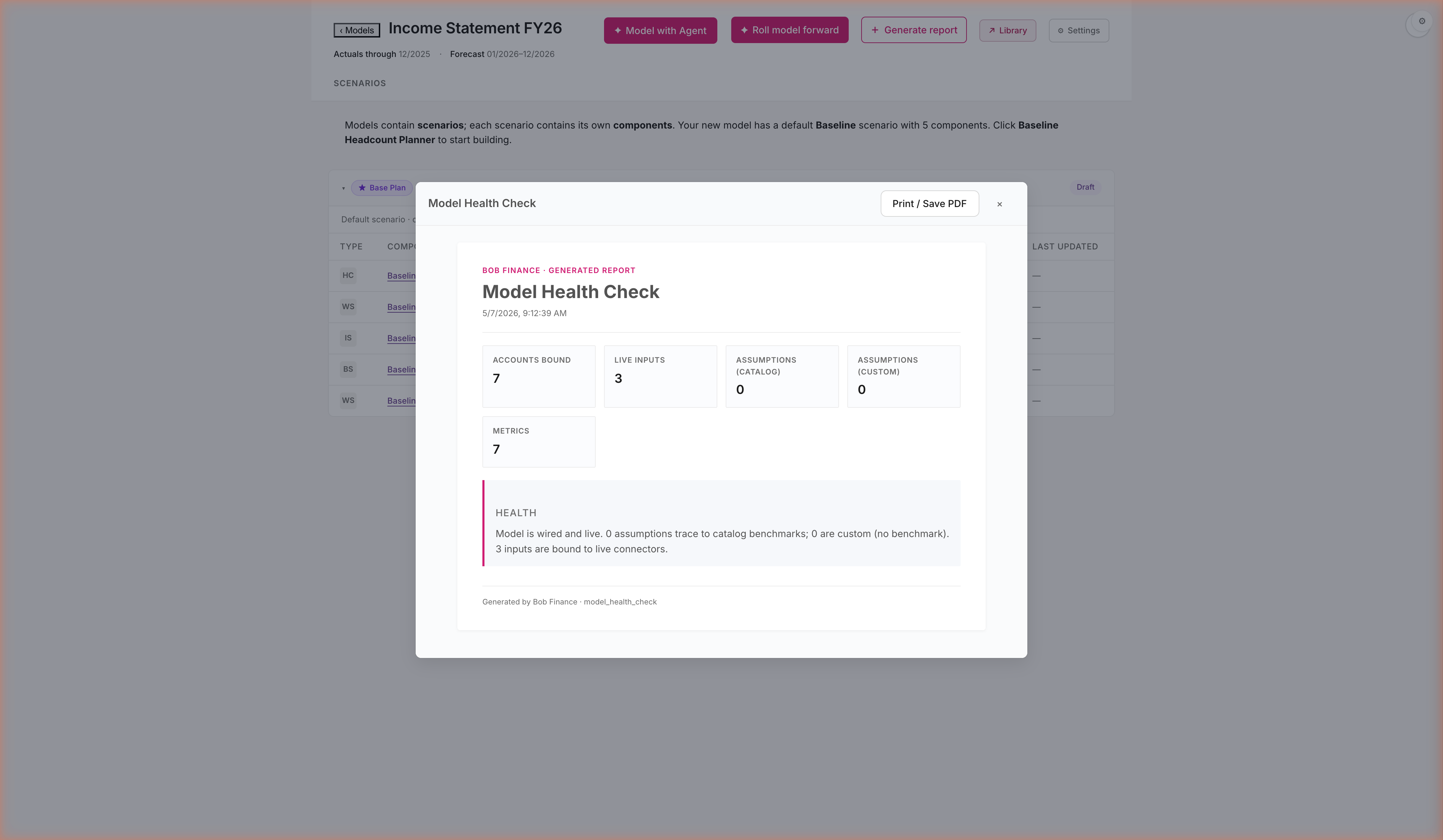 Report Viewer with Bob Finance · Generated Report header and Model Health Check title. Timestamp 5/7/2026, 9:12:39 AM. Counter cards: ACCOUNTS BOUND 7, LIVE INPUTS 3, ASSUMPTIONS (CATALOG) 0, ASSUMPTIONS (CUSTOM) 0, METRICS 7. HEALTH section reads 'Model is wired and live. 0 assumptions trace to catalog benchmarks; 0 are custom (no benchmark). 3 inputs are bound to live connectors.' Print / Save PDF button at top right.